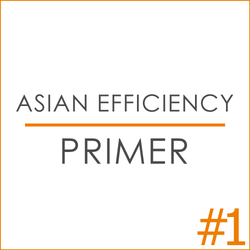 The Asian Efficiency Primer